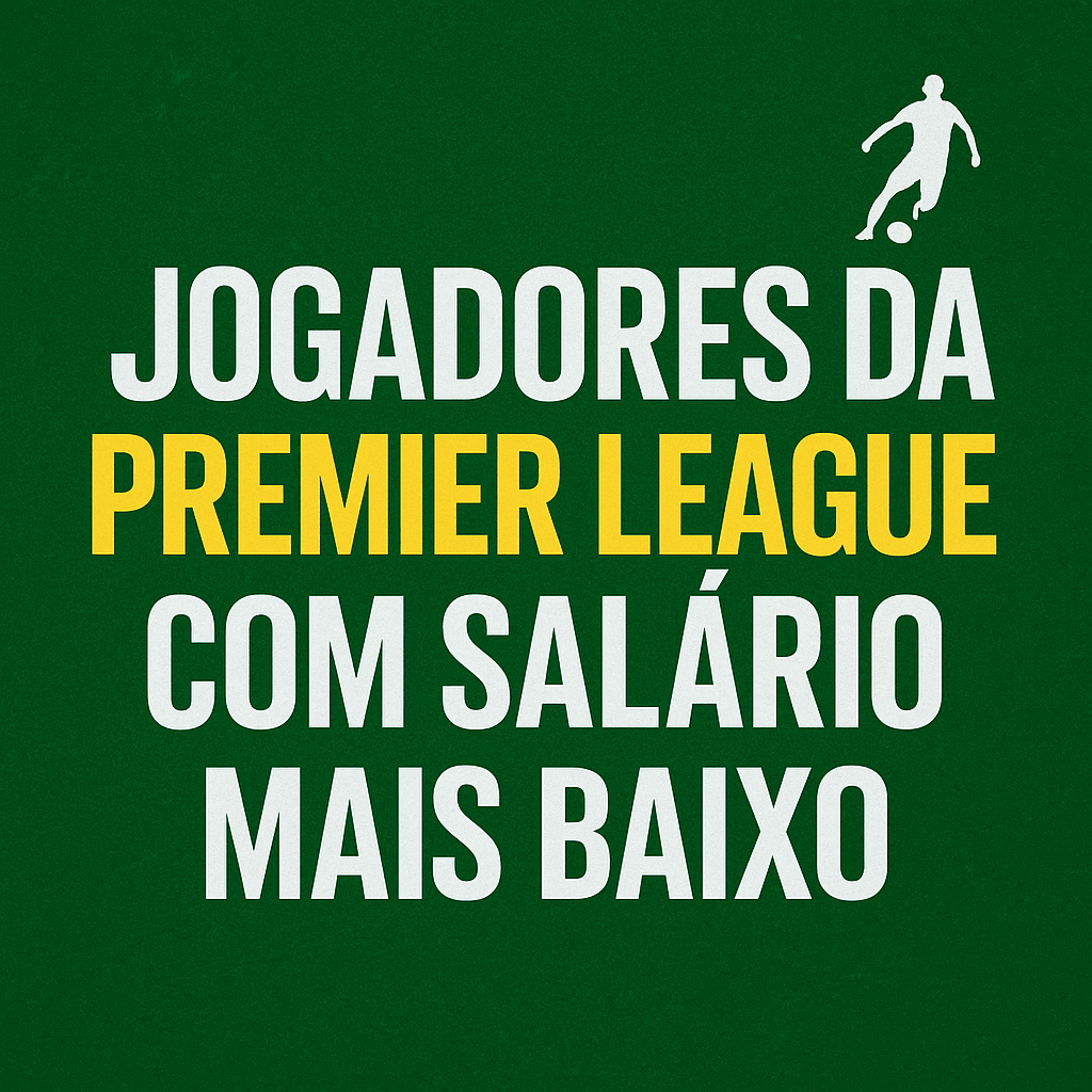 Subestimados da Premier League: 4 dos jogadores de futebol mais mal pagos